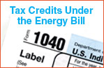 Tax Credits Under the Energy Bill