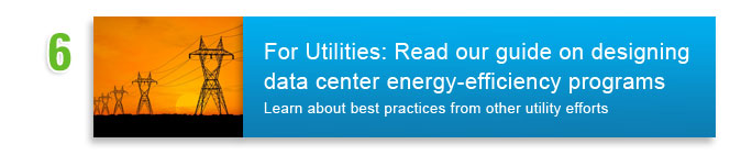For Utilities. Read our guide on designing data center energy-efficiency program.