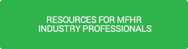 Resources for MFHR Industry Professionals